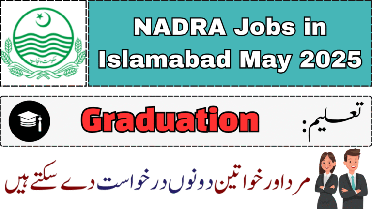 Latest NADRA Jobs in Islamabad May 2025 in Pakistan online Apply