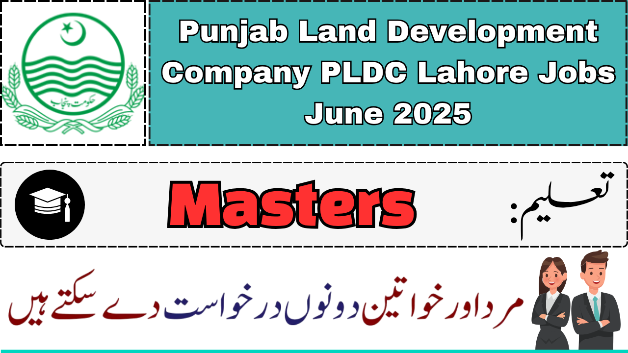 Punjab Land Development Company PLDC Lahore Jobs June 2025