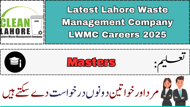 Latest Lahore Waste Management Company LWMC Careers 2025 Last Date